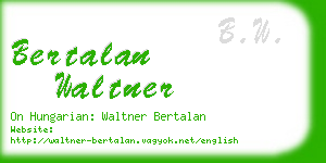 bertalan waltner business card